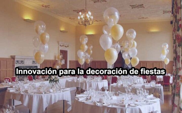 innovacion-para-la-decoracion-de-fiestas